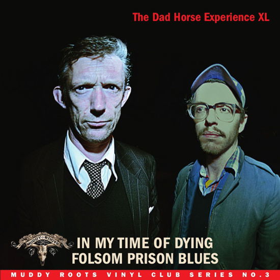 The Dad Horse Experience XL · In My Time of Dying (Split 7 with Download Code) (VINYL) (2013)