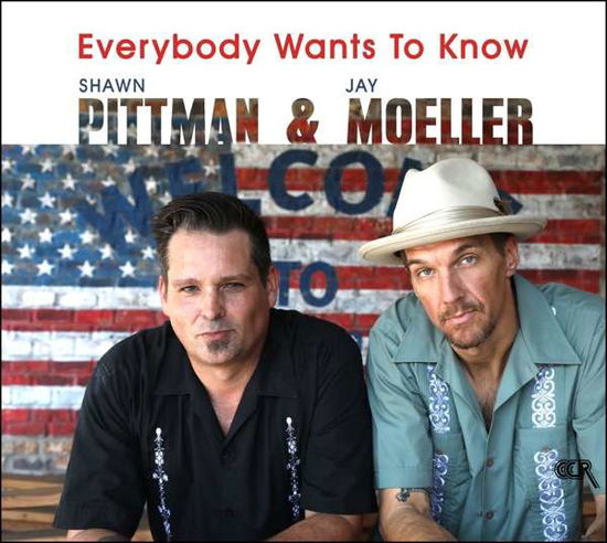 Cover for Pittman,shawn &amp; Moeller,jay · Everybody Wants to Know (CD) (2018)