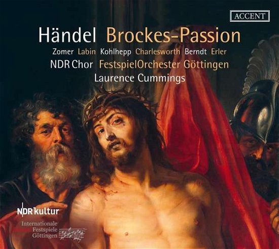 Handel. Brockes Passion - Johannette Zomer / Ana Maria Labin / Laurence Cummings / Ndr Chor - Musique - ACCENT - 4015023264113 - 3 mai 2019