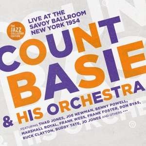 Cover for Count Basie &amp; His Orchestra · Live at the Savoy Ballroom New York 1954 (CD) [The Jazz Collector edition] (2020)
