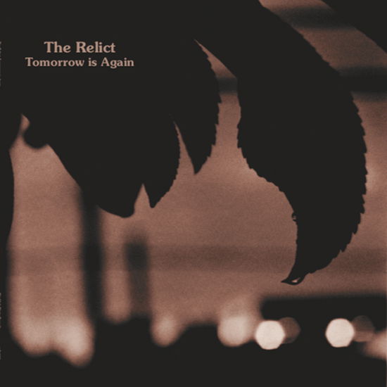 Cover for The Relict · Tomorrow is Again (LP) (2021)