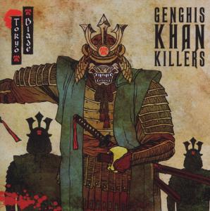 Genghis Khan Killers - Tokyo Blade - Musique - High Roller - 4260255245113 - 8 juin 2012