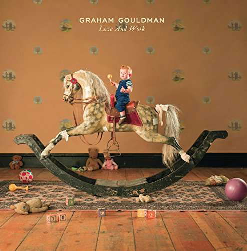 Love And Work - Graham Gouldman - Musiikki - WIENERWORLD MUSIC - 5018755510113 - perjantai 22. syyskuuta 2017