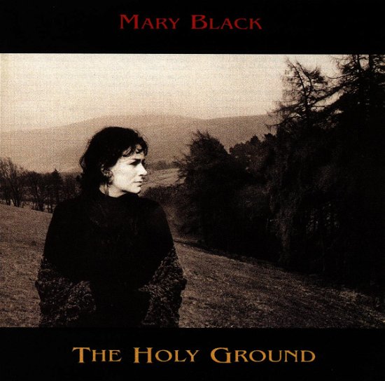 Cover for Mary Black · Mary Black - The Holy Ground (CD) (2000)