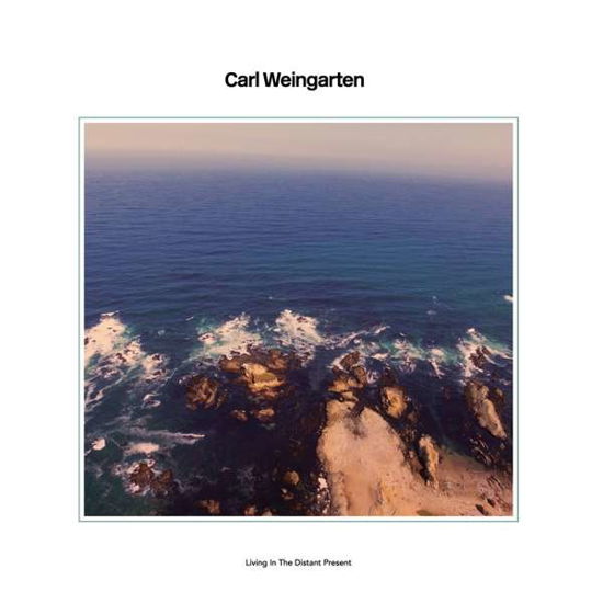 Cover for Carl Weingarten · Living in the Distant Present (LP) [Coloured edition] (2018)