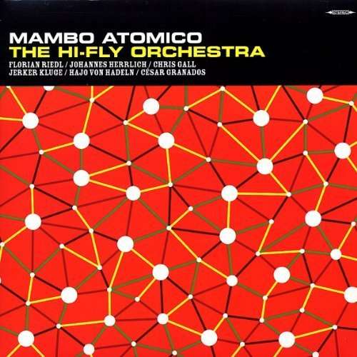 Mambo Atomico - Hi-fly Orchestra - Musik - TRAMP - 5050580516113 - 27. November 2008