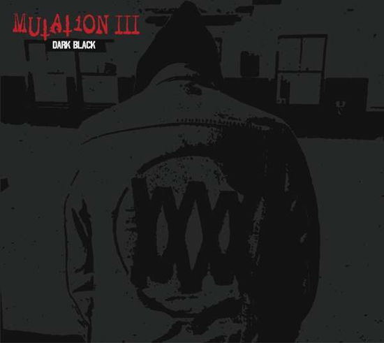 Cover for Mutation · Mutation Iii: Dark Black (LP) (2017)