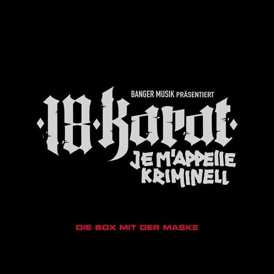 Cover for 18 Karat · Je M'Appelle kriminell (Die Box mit der Maske) (CD) (2019)
