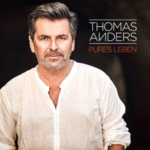 Pures Leben - Thomas Anders - Musiikki - WMG - 5054197622113 - perjantai 14. huhtikuuta 2017