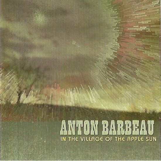 Cover for Anton Barbeau · In the Village of the Apple Sun (LP) (2024)