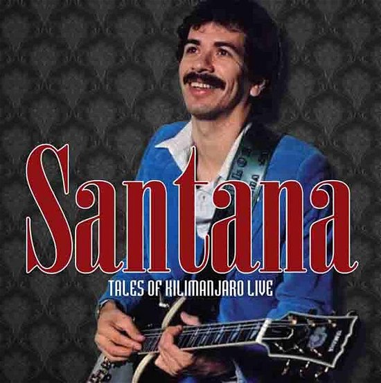 Cover for Santana · Tales of Kilimanjaro Live (CD) (2015)