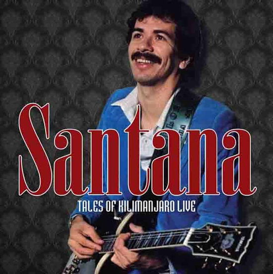 Tales of Kilimanjaro Live - Santana - Musiikki - AIR CUTS - 5292317701113 - perjantai 21. elokuuta 2015