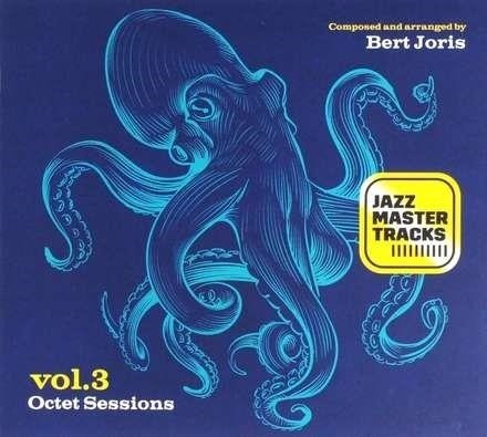 Cover for Bert Joris · Vol 3. Octet Sessions (CD) (2023)