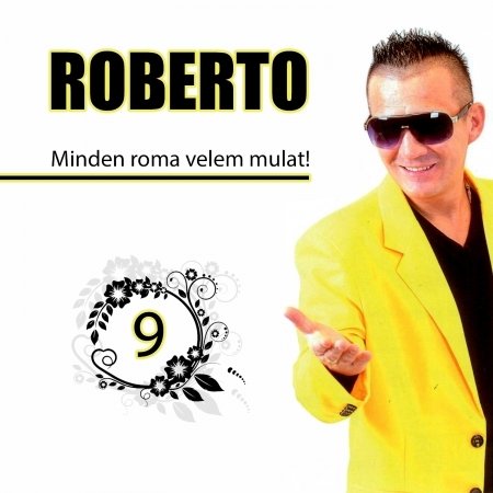 Roberto 9. · Minden roma velem mulat (CD)