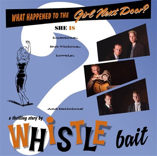 Cover for Whistle Bait · What Happened to the Girl Next Door (+ Bonus 7'') (LP) (2016)