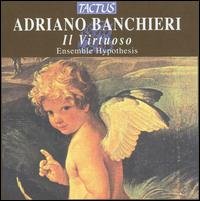 Virtuoso - Banchieri / D'agostino / Ensemble Hypothesis - Musiikki - TACTUS - 8007194103113 - tiistai 12. heinäkuuta 2005