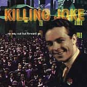 Cover for Killing Joke · No Way out but Forward Go (LP) (2002)