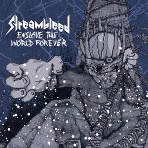 Cover for Streambleed · Enslave The World Forever (CD) (2019)