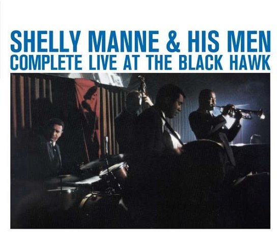 Complete Live at the Black Hawk - Shelly Manne & His Men - Musiikki - JAZZ - 8436559465113 - tiistai 1. toukokuuta 2018