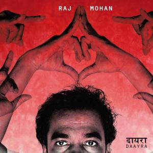 Cover for Raj Mohan · Daayra (CD) [Digipak] (2011)