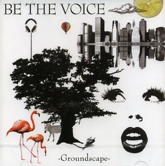 Cover for Be the Voice · Groundscape (CD) (2010)