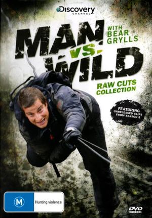 Cover for Man vs Wild with Bear Grylls: Raw Cuts Collection (Discovery Channel) (DVD) (2012)