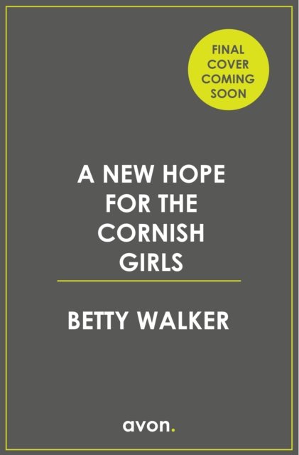 Cover for Betty Walker · A New Hope for the Cornish Girls - The Cornish Girls Series (Pocketbok) (2024)