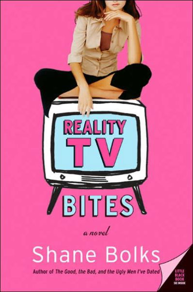 Cover for Shane Bolks · Reality TV Bites: a Novel (Paperback Book) (2006)