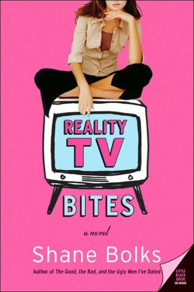 Cover for Shane Bolks · Reality TV Bites: a Novel (Paperback Bog) (2006)