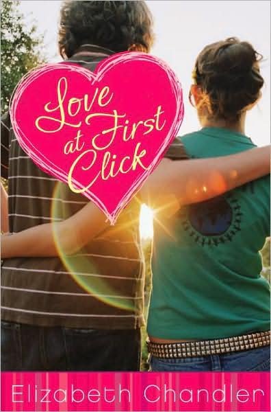 Cover for Elizabeth Chandler · Love at First Click (Paperback Book) (2009)