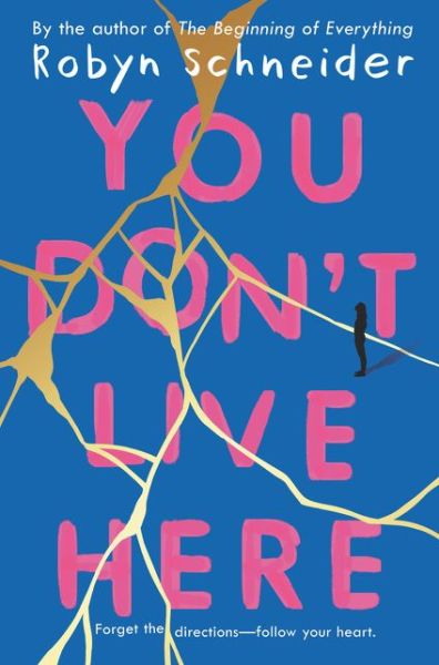 Cover for Robyn Schneider · You Don't Live Here (Hardcover Book) (2020)