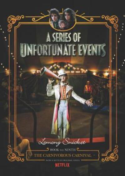 Cover for Lemony Snicket · A Series of Unfortunate Events #9: The Carnivorous Carnival Netflix Tie-in - A Series of Unfortunate Events (Gebundenes Buch) (2018)