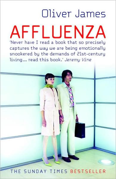 Affluenza - Oliver James - Książki - Ebury Publishing - 9780091900113 - 27 grudnia 2007