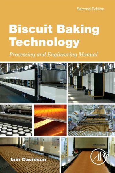 Cover for Davidson, Iain (Director, Baker Pacific Ltd., UK) · Biscuit Baking Technology: Processing and Engineering Manual (Taschenbuch) (2016)