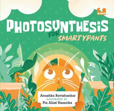 Cover for Anushka Ravishankar · Photosynthesis for Smartypants (Hardcover Book) (2022)