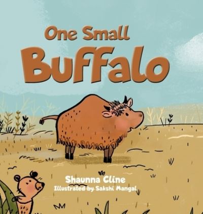 Cover for Shaunna Cline · One Small Buffalo (Hardcover Book) (2020)
