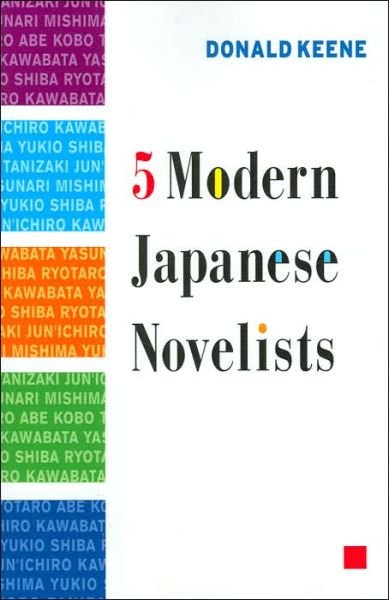 Cover for Donald Keene · Five Modern Japanese Novelists (Pocketbok) (2005)