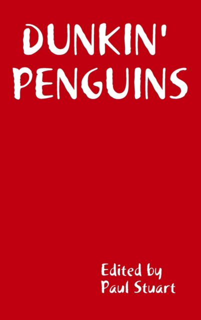 Cover for Paul Stuart · Dunkin' Penguins (Hardcover Book) (2019)