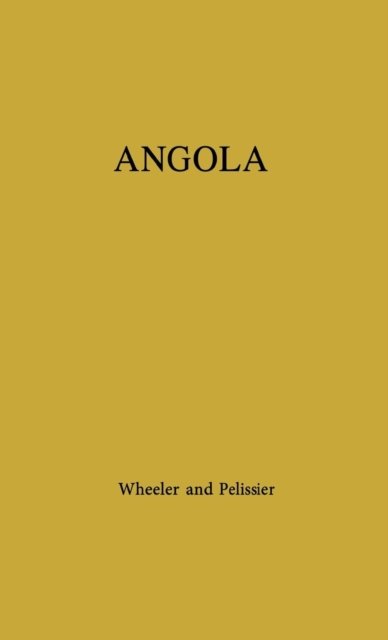 Cover for Douglas L. Wheeler · Angola (Hardcover Book) (1978)