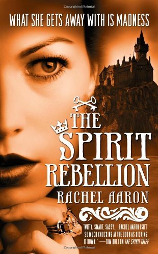 Cover for Rachel Aaron · The Spirit Rebellion (Eli Monpress Book 2) (Paperback Book) (2010)