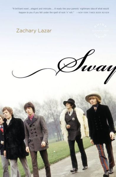 Sway - Zachary Lazar - Kirjat - Little, Brown & Company - 9780316113113 - tiistai 10. helmikuuta 2009