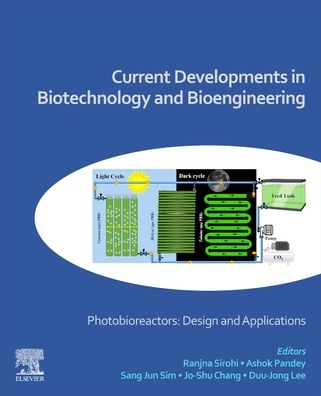 Cover for Ranjna Sirohi · Current Developments in Biotechnology and Bioengineering: Photobioreactors: Design and Applications (Paperback Book) (2023)