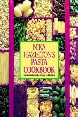 Cover for Nika Hazelton · Nika Hazelton's Pasta Cookbook (Pocketbok) [1st edition] (1984)