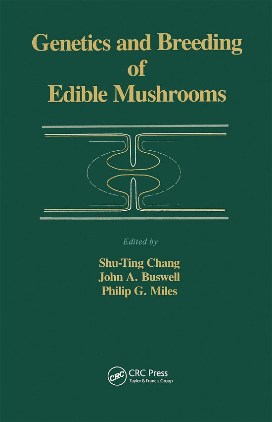 Genetics and Breeding of Edible Mushrooms - A.C. Chang - Books - Taylor & Francis Ltd - 9780367450113 - June 30, 2020