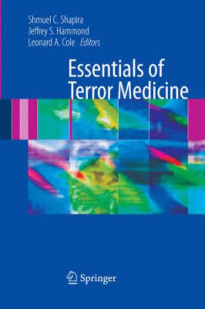 Essentials of Terror Medicine - Shmuel C Shapira - Livros - Springer-Verlag New York Inc. - 9780387094113 - 10 de dezembro de 2008