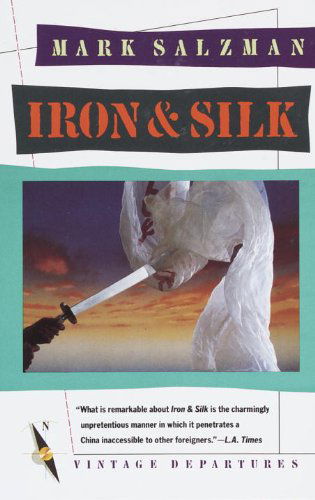 Cover for Mark Salzman · Iron and Silk (Paperback Book) [Vintage Departures edition] (1987)