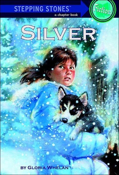Cover for Gloria Whelan · Silver - A Stepping Stone Book (TM) (Paperback Book) (1988)