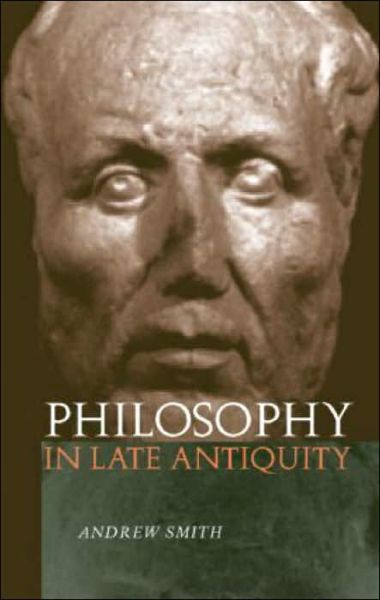 Cover for Andrew Smith · Philosophy in Late Antiquity (Paperback Book) (2004)