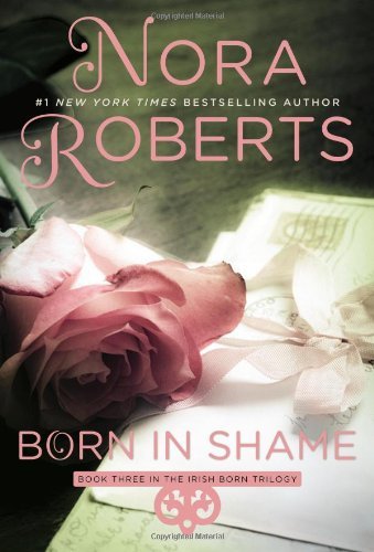 Cover for Nora Roberts · Born in Shame (Irish Born Trilogy) (Paperback Bog) [Reprint edition] (2013)