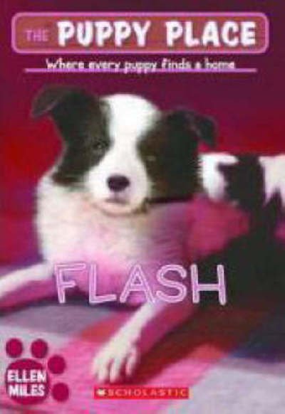 Flash - Ellen Miles - Books - Scholastic - 9780439874113 - June 1, 2007